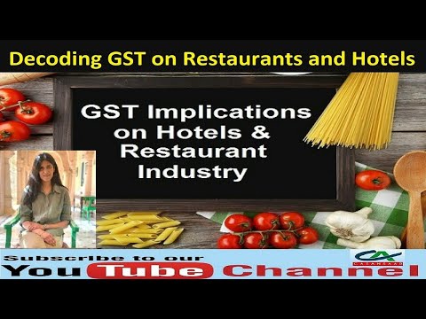 GST Implications on Hotel and Restaurant Industry | GST on Hotels | GST on Restaurants