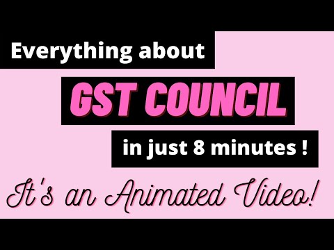 GST Council | All about GST Council | Constitution, members, functions of GST Council