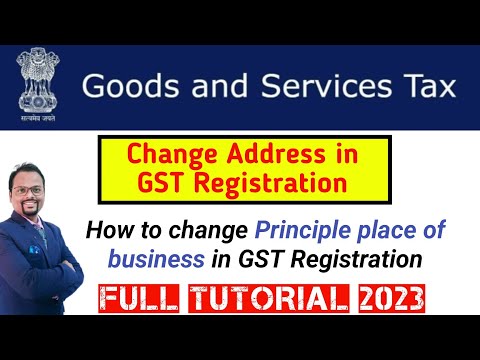 How to change Principal place of Business in GST Registration |Change of Address in GST Registration