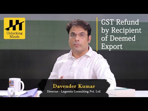 GST Refund by Recipient of Deemed Export