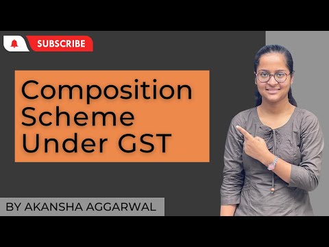 Composition Scheme Under GST | GST Composition Scheme क्या है? | In Hindi