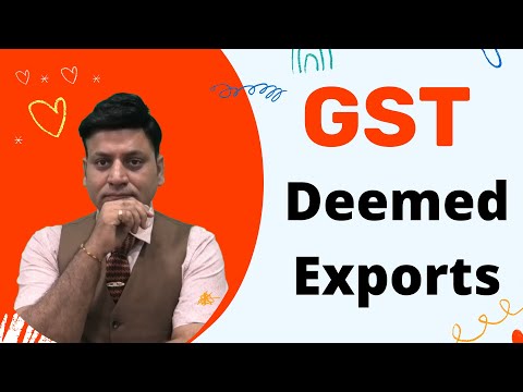 Deemed Export under GST: GST to be paid I CA I CMA I CS I Tax Professionals