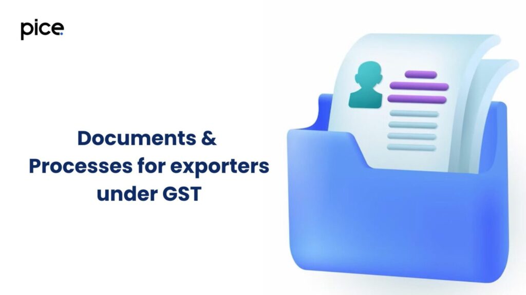 Documents & Processes for exporters under GST