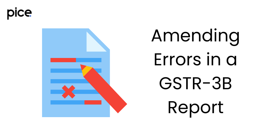 Amending  Errors in a GSTR-3B Report