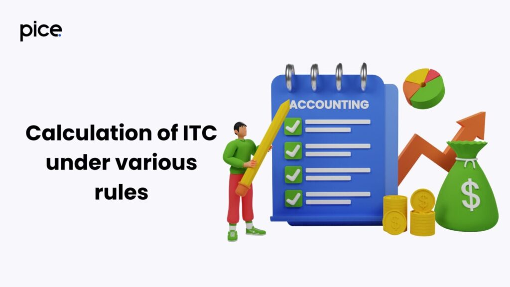 calculation of itc under various rules