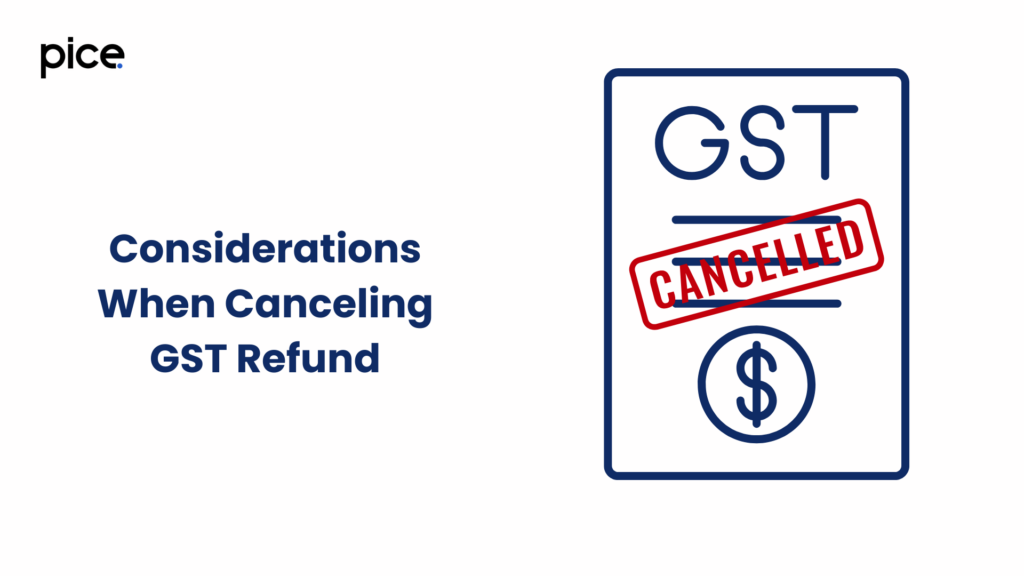 considerations when canceling gst refund