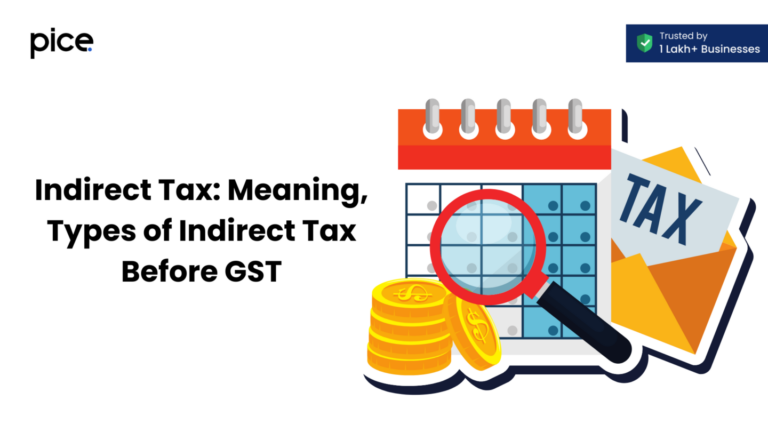 Indirect Tax: Meaning, Types Of Indirect Tax Before GST // Pice