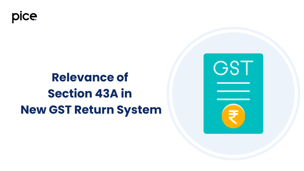 Relevance of Section 43A in New GST Return System