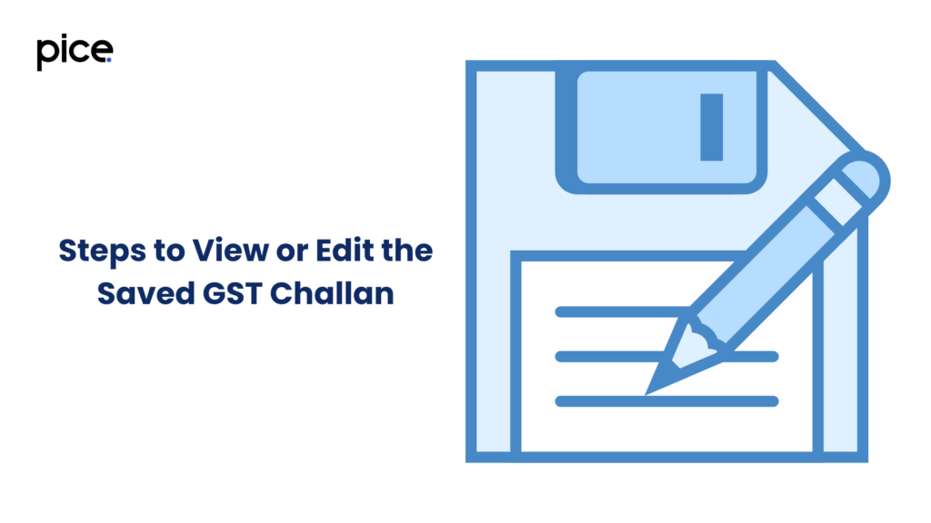 steps to view or edit the saved gst challan