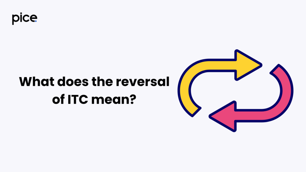 what does the reversal of itc mean?