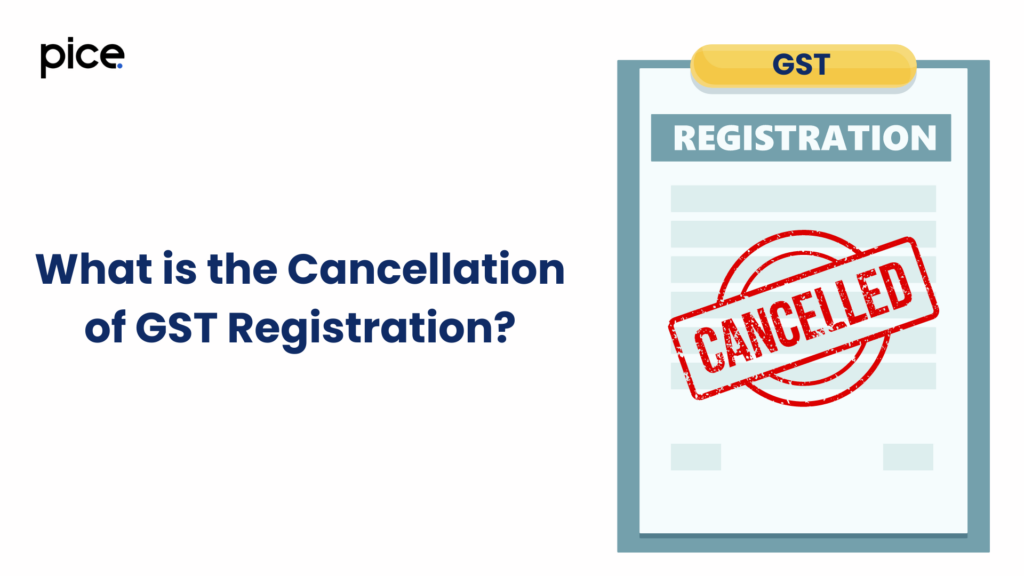 what is the cancellation of gst registration?