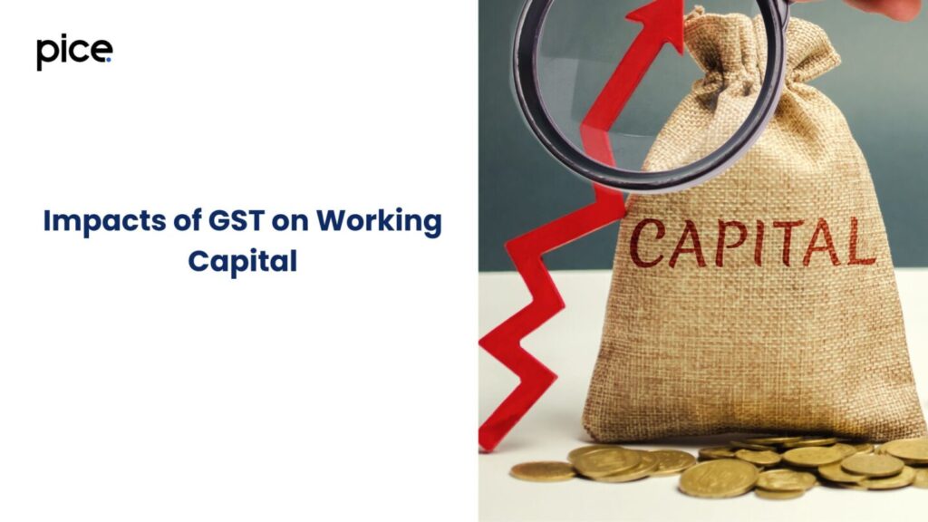 gst impact on working capital