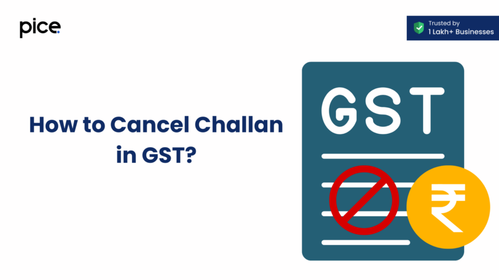 how to cancel challan in gst?