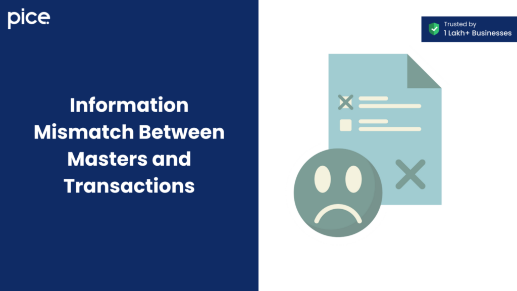 information mismatch between masters and transactions