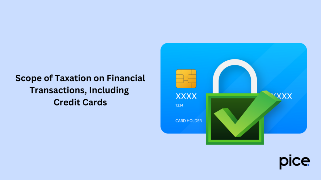 scope of taxation on financial transactions, including credit cards