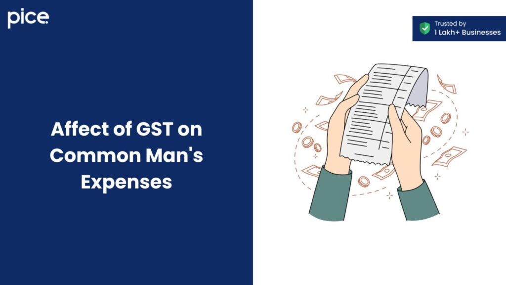 affect of gst on common man's expenses