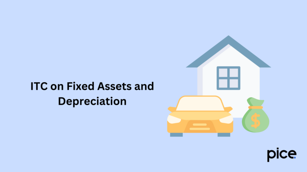 itc on fixed assets and depreciation