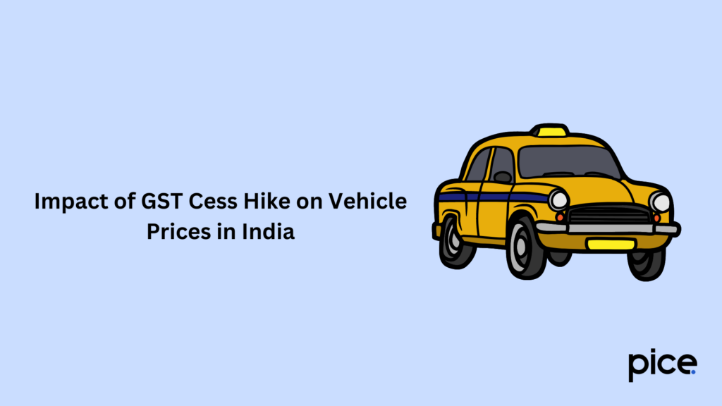 impact of gst cess hike on vehicle prices in india