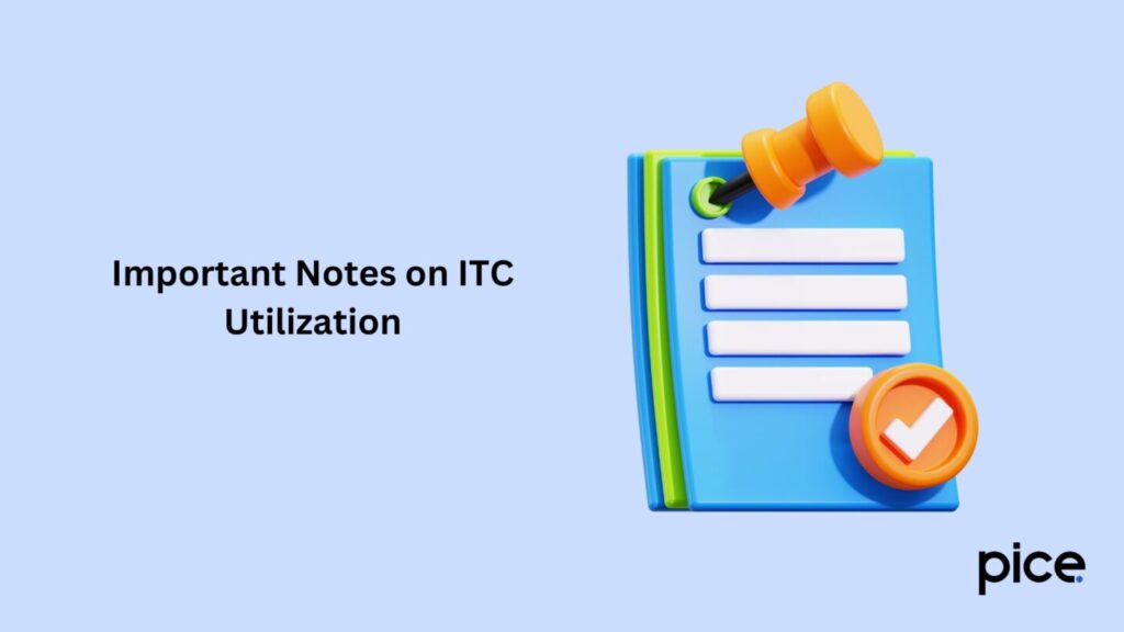 important notes on itc utilization