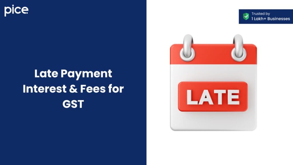 late payment interest & fees for gst