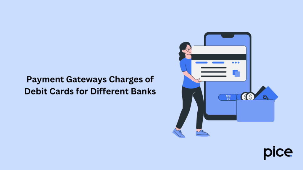 Payment Gateways Charges of Debit Cards for Different Banks