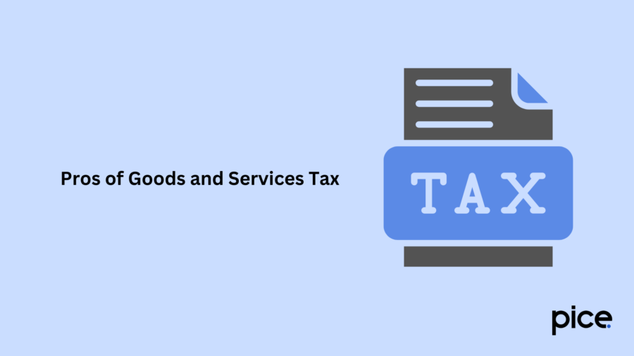 Pros of Goods and Services Tax 