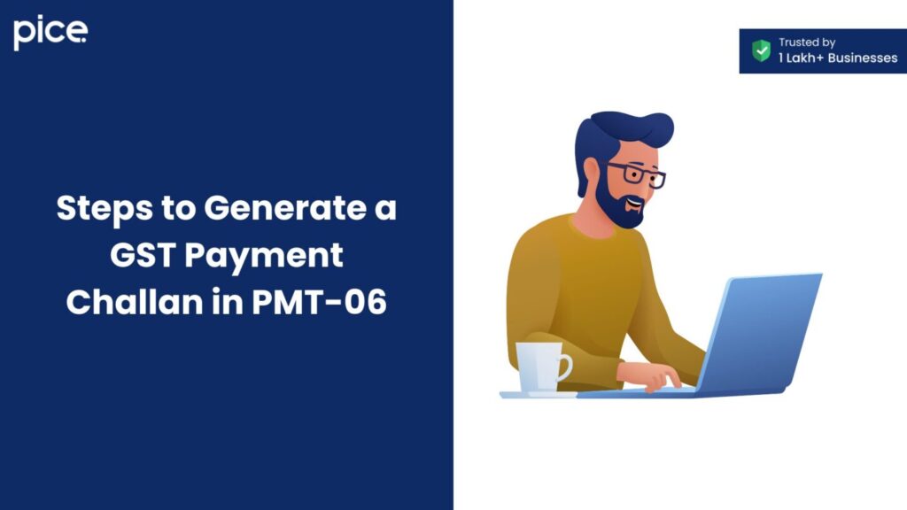 steps to generate a gst payment challan in pmt-06