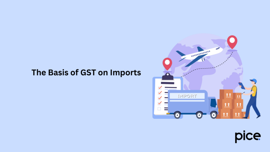 The Basis of GST on Imports