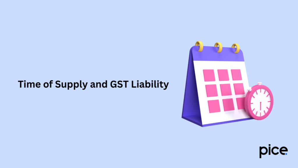 time of supply and gst liability