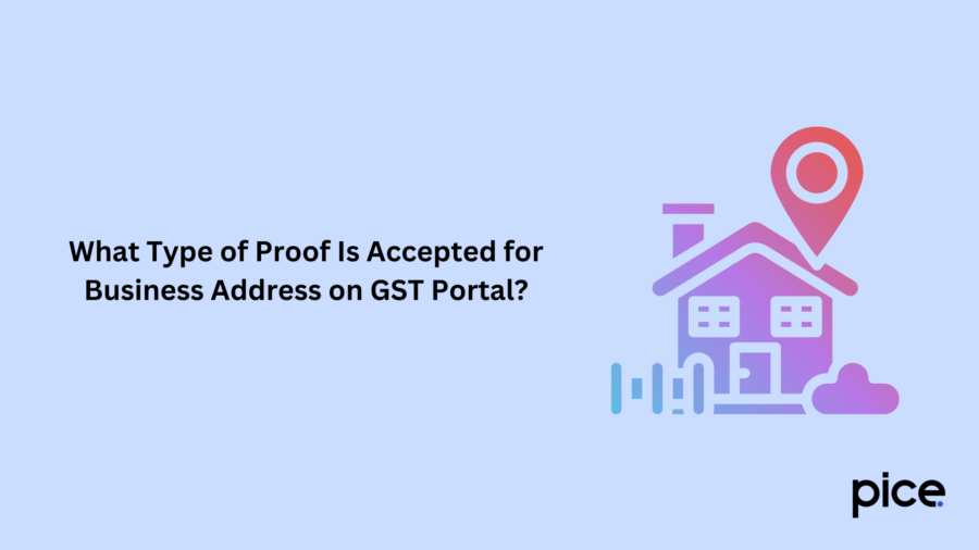 what type of proof is accepted for business address on gst portal?