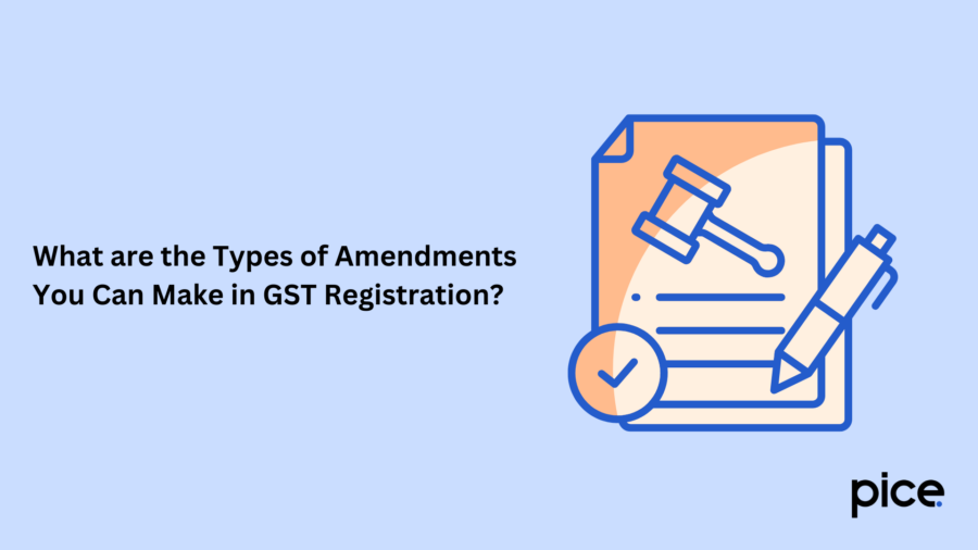 what are the types of amendments you can make in gst registration?