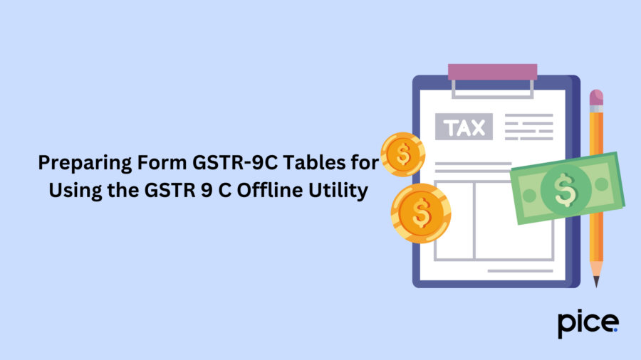 preparing form gstr-9c tables for using the gstr 9 c offline utility