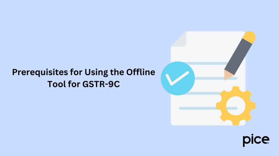 prerequisites for using the offline tool for gstr-9c