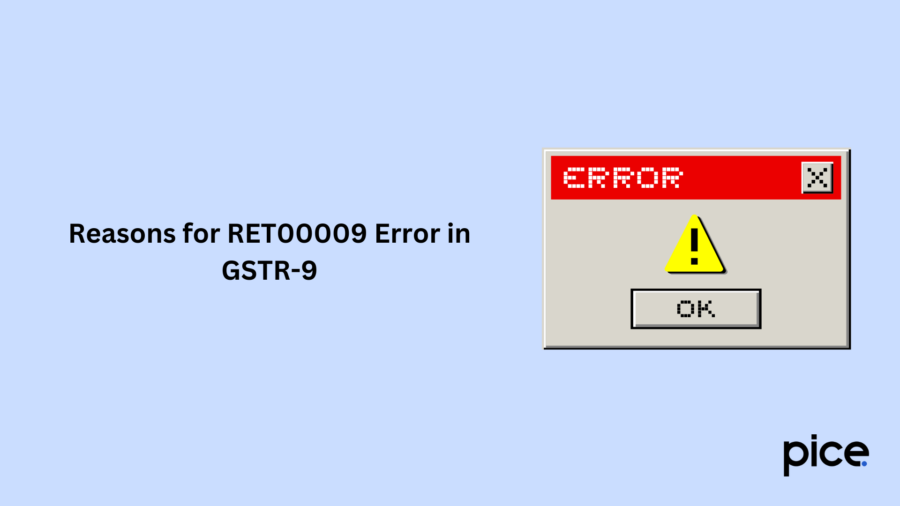 reasons for ret00009 error in gstr-9