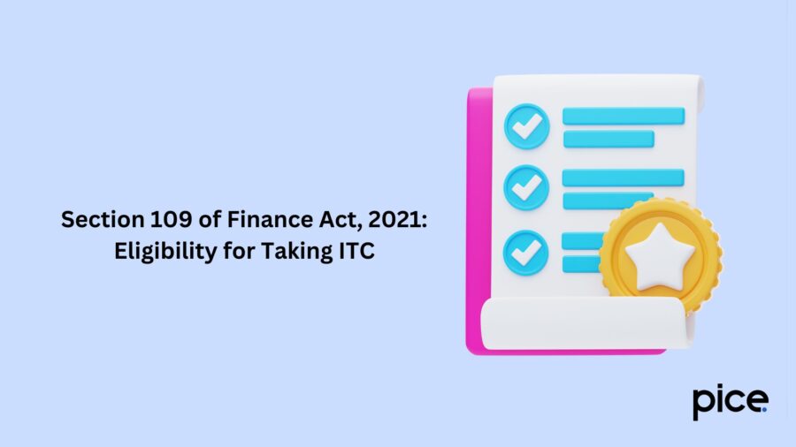 section 109 of finance act, 2021 eligibility for taking itc