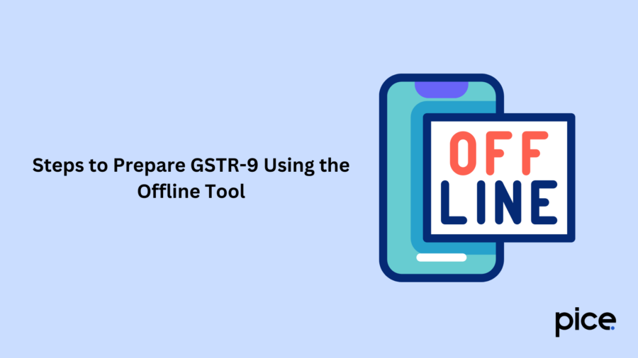 steps to prepare gstr-9 using the offline tool