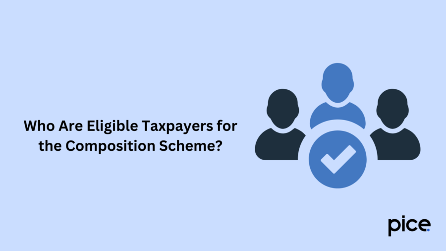 who are eligible taxpayers for the composition scheme?