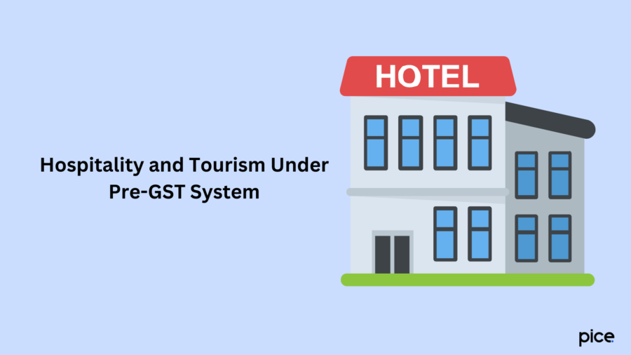 Hospitality and Tourism Under Pre-GST System