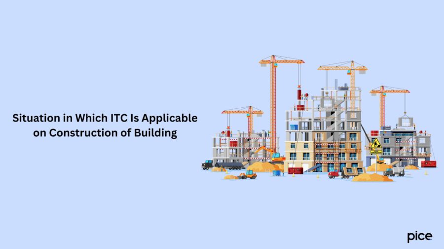 Situation in Which ITC Is Applicable on Construction of Building