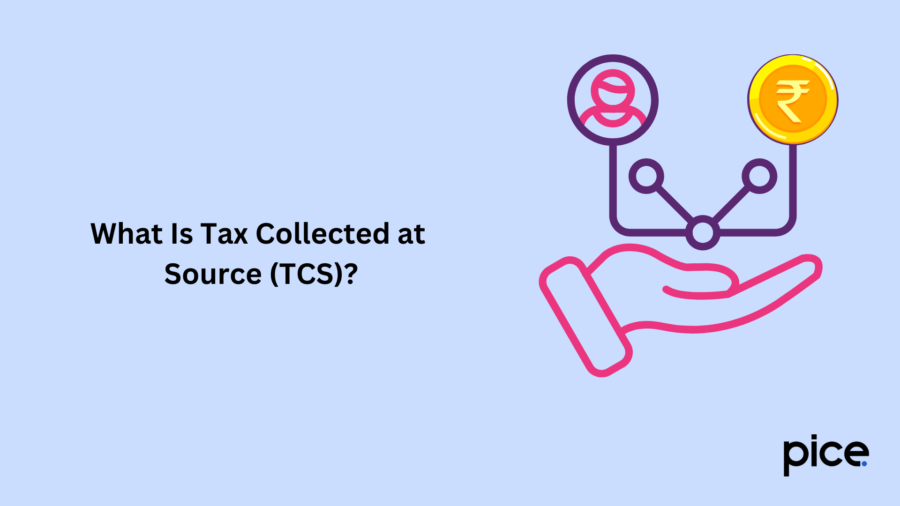 What Is Tax Collected at Source (TCS)?