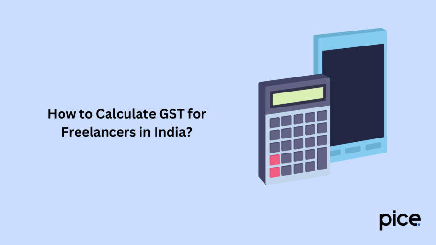 How to Calculate GST for Freelancers in India?