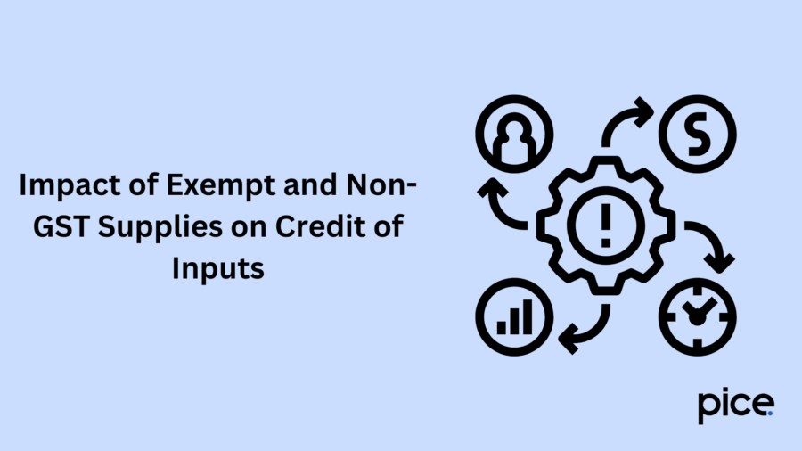 Impact of Exempt and Non-GST Supplies on Credit of Inputs