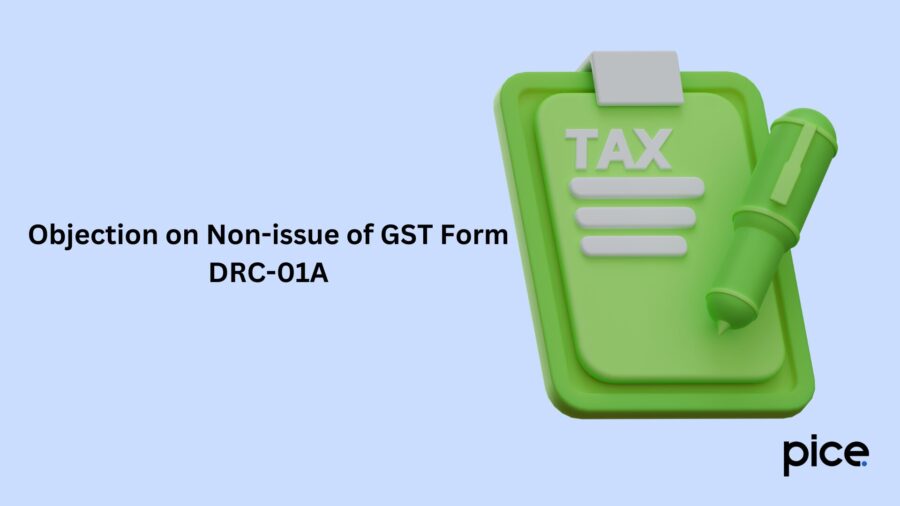 Objection on Non-issue of GST Form DRC-01A