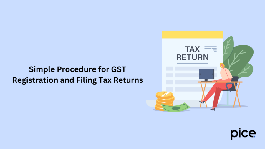 Simple Procedure for GST Registration and Filing Tax Returns