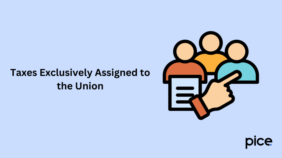 Taxes Exclusively Assigned to the Union