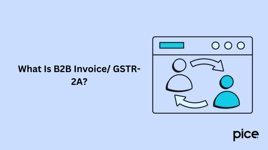 What Is B2B Invoice GSTR-2A?