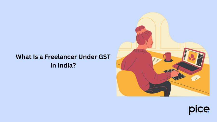 What Is a Freelancer Under GST in India?