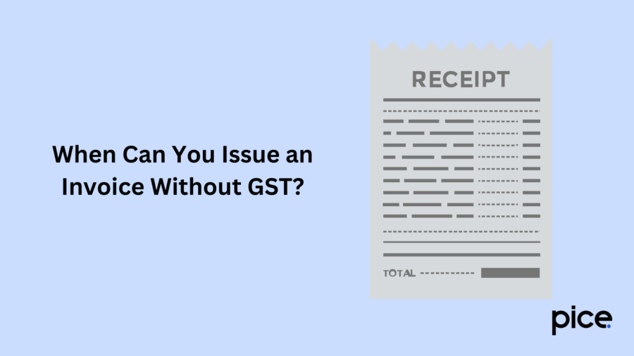 When Can You Issue an Invoice Without GST?