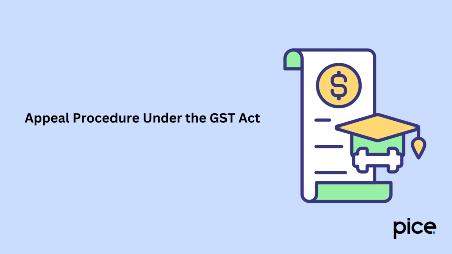 Appeal Procedure Under the GST Act