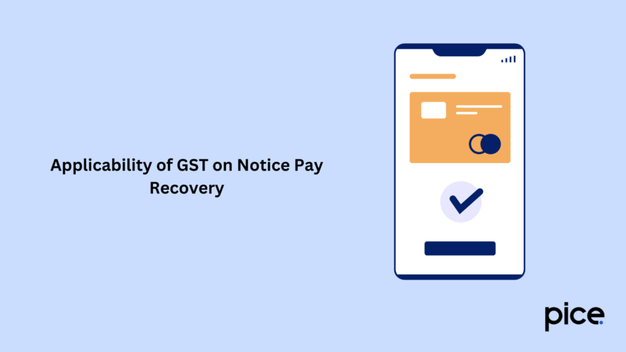 Applicability of GST on Notice Pay Recovery